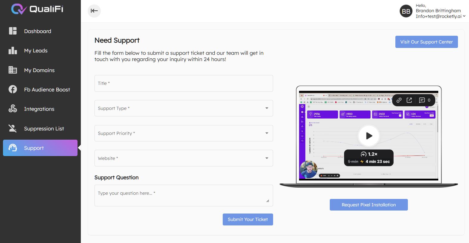 Support portal — in-app ticketing with title, support type, priority, website, and question fields, plus a video-driven help center and pixel-install request flow.